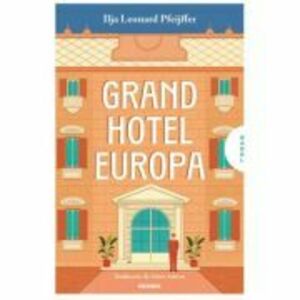 Grand Hotel Europa - Ilja Leonard Pfeijffer imagine