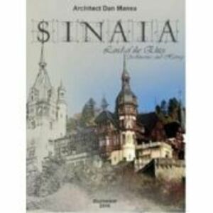 Sinaia, Orasul Elitelor. Arhitectura si Istorie - Dan Manea imagine