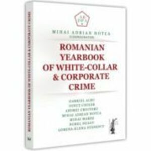 Romanian yearbook of white-collar & corporate crime - Mihai Adrian Hotca imagine