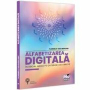 Alfabetizarea digitala in social media pe categorii de varsta - Florinela-Iulia Mocanu imagine