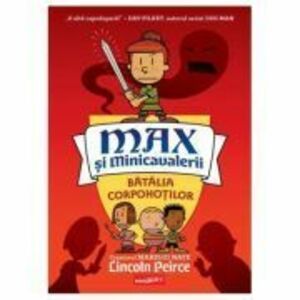 Max si Minicavalerii 2. Batalia Corpohotilor - Lincoln Peirce imagine