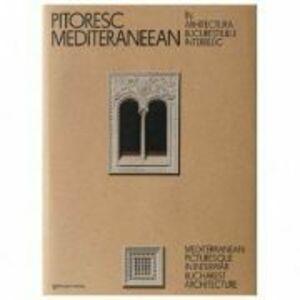 Pitoresc mediteraneean in arhitectura Bucurestiului interbelic - Dragos Popescu imagine