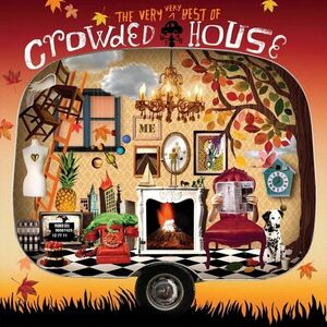 The Very Very Best of Crowded House | Crowded House imagine