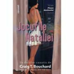 Jocurile Nataliei. Trilogia Panza destinului Vol. 1 - Craig T. Bouchard imagine