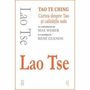 Tao Te Ching. Cartea despre Tao si calitatile sale imagine