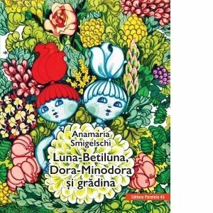 Luna-Betiluna, Dora-Minodora si gradina imagine