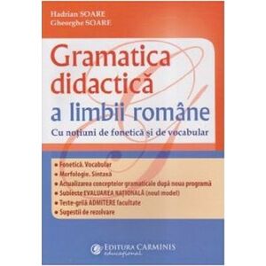 Gramatica didactica a limbii romane, cu notiuni de fonetica si vocabular | Gheorghe Soare, Hadrian Soare imagine