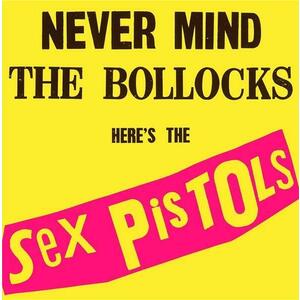 Never Mind The Bollocks, Here's The Sex Pistols - Vinyl | Sex Pistols imagine