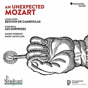 Louis-Noel Bestion De Camboulas & Ensemble Les Surprises - An Unexpected Mozart | Wolfgang Amadeus Mozart imagine