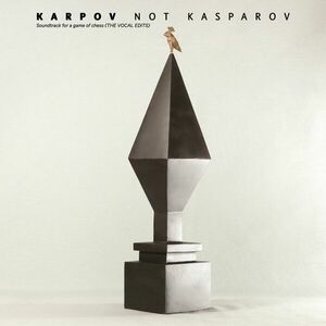Soundtrack For A Game Of Chess | Karpov Not Kasparov imagine