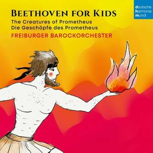 Beethoven for Kids - The Creatures of Prometheus | Freiburger Barockorchester imagine