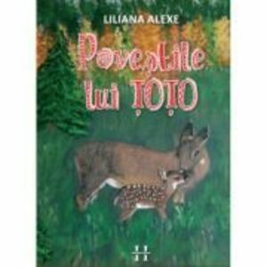 Povestile lui Toto - Liliana Alexe imagine