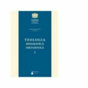 Teologia Dogmatica Ortodoxa Volumul 1 - Stefan Buchiu imagine