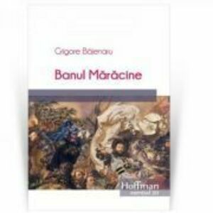 Banul Maracine - Grigore Bajenaru imagine