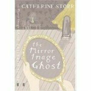 The Mirror Image Ghost - Catherine Storr imagine