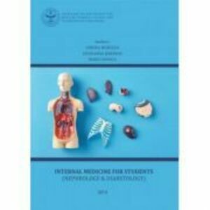 Internal medicine for students. Nephrology & Diabetology, volume 1 - Simona Muresan imagine