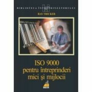 ISO 9000 pentru intreprinderi mici si mijlocii - Ray Tricker imagine