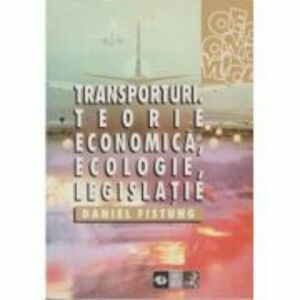 Teorie economica, ecologie, legislatie - Daniel Fistung imagine