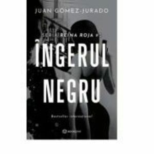 Ingerul negru - Juan Gomez-Jurado imagine