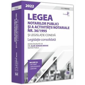 Legea notarilor publici si a activitatii notariale nr. 36/1995 si legislatie conexa imagine