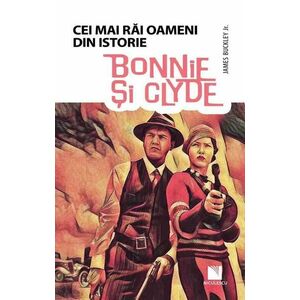 Bonnie și Clyde (Colecția Cei mai răi oameni din istorie) imagine