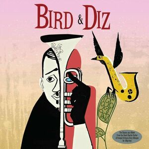Bird & Diz - Vinyl | Charlie Parker, Dizzy Gillespie imagine