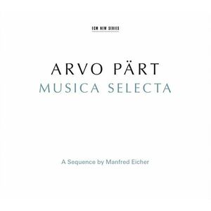 Musica Selecta | Arvo Part imagine