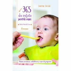 365 de retete pentru copii: de la 4 luni la 3 ani imagine