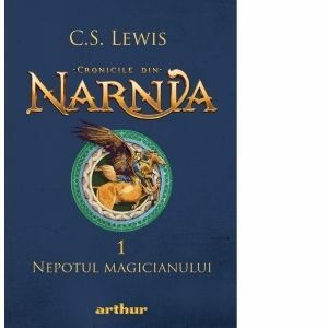 Cronicile din Narnia 1. Nepotul magicianului imagine