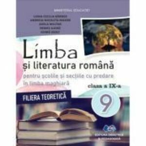 Limba si literatura romana. Manual cu predare in limba maghiara clasa a 9-a - Liana-Cecilia Barbos imagine