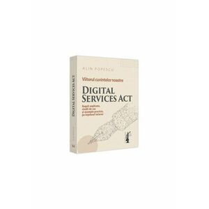 Viitorul cuvintelor noastre. Digital Services Act imagine