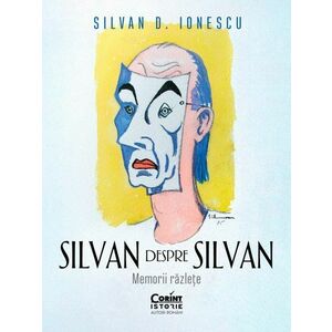 Silvan despre Silvan. Memorii razlete imagine