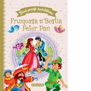 Doua povesti incantatoare: Frumoasa si Bestia / Peter Pan imagine