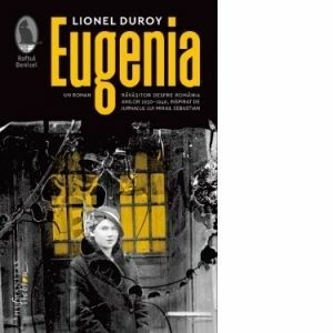 Eugenia. Un roman ravasitor despre Romania anilor 1930-1940, inspirat de jurnalul lui Mihail Sebastian imagine