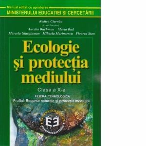 Ecologie si protectia mediului. Manual pentru clasa a X-a imagine