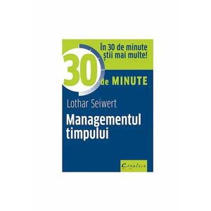 Managementul timpului in 30 de minute imagine