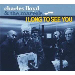 I Long To See You | Charles Lloyd & the Marvels imagine