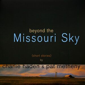 Beyond The Missouri Sky - Vinyl | Charlie Haden, Pat Metheny imagine