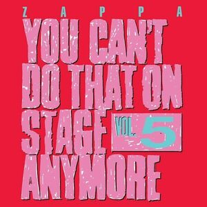 You Can't Do That On Stage Anymore Vol. 5 | Frank Zappa imagine
