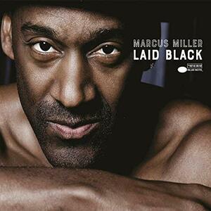 Laid Black - Vinyl | Marcus Miller imagine