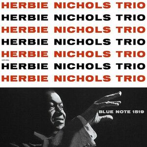 Herbie Nichols Trio - Vinyl | Herbie Nichols Trio imagine