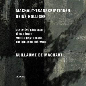 Heinz Holliger: Machaut Transcriptions | Guillaume De Machaut imagine