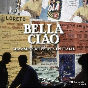Bella Ciao: Chansons du Peuple en Italie | Gruppo Padano Di Piadena imagine