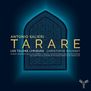 Antonio Salieri: Tarare | Les Talens Lyriques, Christophe Rousset imagine