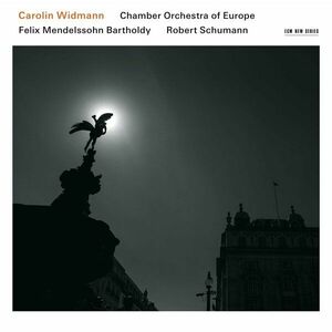 Mendelssohn & Schumann: Violin Concertos | Carolin Widmann, Chamber Orchestra Of Europe imagine