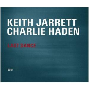 Last Dance | Keith Jarrett, Charlie Haden imagine