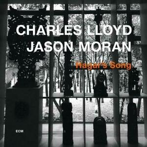 Hagar's Song | Charles Lloyd, Jason Moran imagine