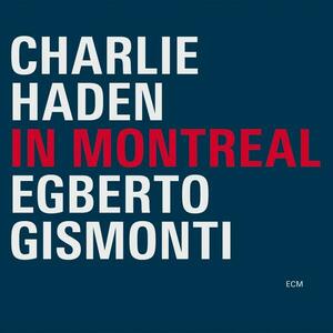 In Montreal | Charlie Haden, Egberto Gismonti imagine