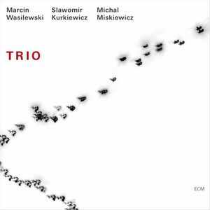 Trio | Marcin Wasilewski, Slawomir Kurkiewicz, Michal Miskiewic imagine