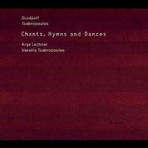 Chants, Hymns and Dances - Music of Gurdjieff and Tsabropoulos | Vassilis Tsabropoulos, Anja Lechner imagine